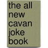 The All New Cavan Joke Book door Desmond Machale