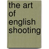 The Art of English Shooting door Edie George