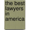 The Best Lawyers In America door Steven Naifeh
