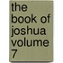 The Book of Joshua Volume 7