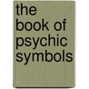 The Book of Psychic Symbols by Melanie Barnum