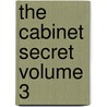 The Cabinet Secret Volume 3 by Spencer Leigh
