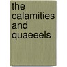 The Calamities And Quaeeels door Isaac Disraeli