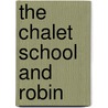 The Chalet School And Robin door Carol German