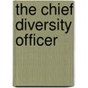 The Chief Diversity Officer door Katrina C. Wade Golden