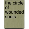 The Circle Of Wounded Souls by Mr Jim Ricca