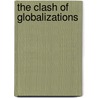 The Clash Of Globalizations door Ray Kiely