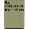 The Collapse of Federations door Peter Korchnak