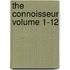 The Connoisseur Volume 1-12