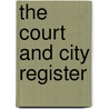 The Court and City Register by National Institute for Occupational