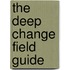 The Deep Change Field Guide