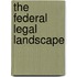 The Federal Legal Landscape