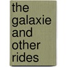 The Galaxie and Other Rides by Josie Sigler