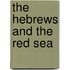 The Hebrews and the Red Sea