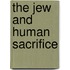 The Jew and Human Sacrifice