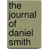 The Journal of Daniel Smith door Smith Daniel 1748-1818