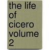 The Life of Cicero Volume 2 door Trollope Anthony 1815-1882