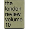 The London Review Volume 10 door William Lonsdale Watkinson