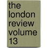 The London Review Volume 13 door William Lonsdale Watkinson