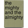 The Mighty and the Almighty door Nicholas Wolterstorff