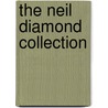 The Neil Diamond Collection by Digby Ed. Elliott