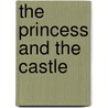 The Princess and the Castle door Virginia Wright