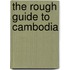 The Rough Guide to Cambodia