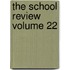 The School Review Volume 22