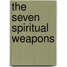 The Seven Spiritual Weapons by Catherine Of Bologna