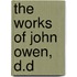 The Works of John Owen, D.D