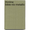 Thinline Bible-Niv-Metallic door Zondervan Publishing