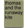 Thomas and the Runaway Kite door Thomas Story Time