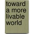 Toward a More Livable World
