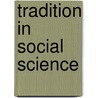 Tradition in Social Science door Maurice Hauriou