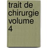 Trait de Chirurgie Volume 4 door Paul Reclus