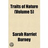 Traits of Nature Volume . 1 door Sarah Harriet Burney