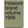 Treasure Island Volume 1906 door Robert Louis Stevension