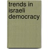 Trends in Israeli Democracy by Yochanan Peres