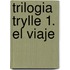 Trilogia Trylle 1. El Viaje