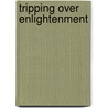 Tripping Over Enlightenment door Nora Podkul