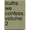 Truths We Confess, Volume 2 door R.C. Sproul