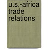 U.S.-Africa Trade Relations by United States Congressional House