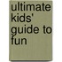Ultimate Kids' Guide To Fun