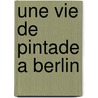 Une Vie De Pintade A Berlin by Hélène Kohl
