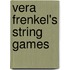 Vera Frenkel's String Games