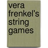 Vera Frenkel's String Games door Jan Allen