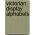 Victorian Display Alphabets