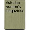 Victorian Women's Magazines door Margaret Beetham