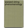 Warped String Phenomenology door Bret J. Underwood