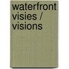 Waterfront Visies / Visions by H. van der Werf